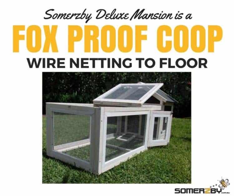 Deluxe mansion is a fox proof fence that comes with wire mesh to floor for protection