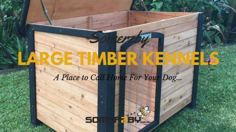 Large timber kennels