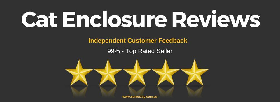 Somerzby Cat Enclosure Customer Positive Reviews and Feedback